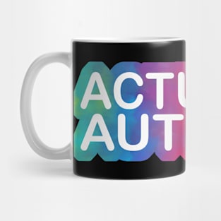 Actually Autistic Mug